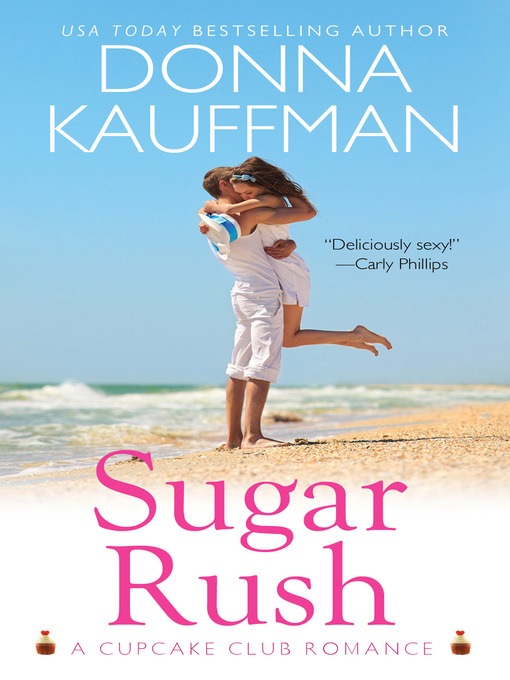 Title details for Sugar Rush by Donna Kauffman - Wait list